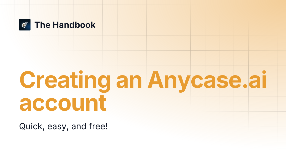 Creating an Anycase.ai account | The Handbook
